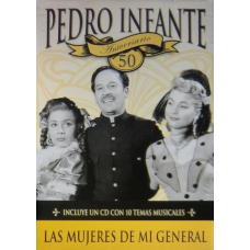 PEDRO INFANTE: LAS MUJERES DE MI GENERAL 50 ANIVERSARIO