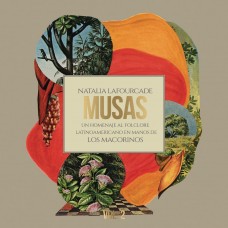 Musas. Un Homenaje al Folclore Latinoamericano en Manos de los Macorinos. Volumen 2