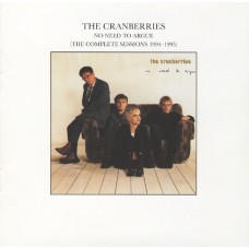 The Cranberries ‎– No Need To Argue (The Complete Sessions 1994-1995)